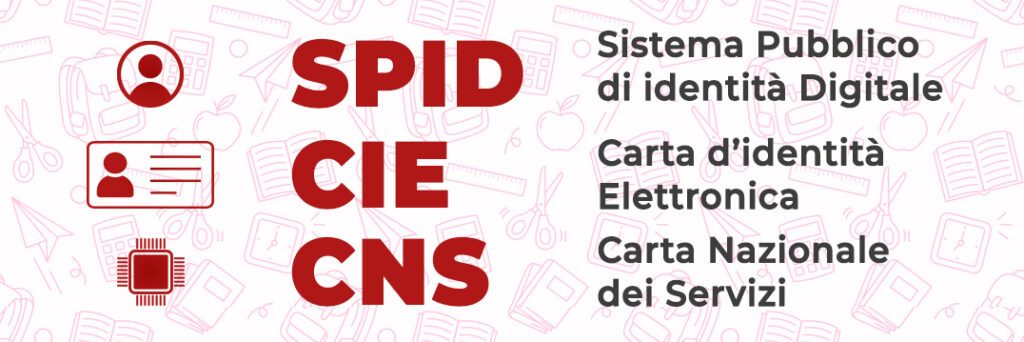 SPID (Sistema pubblico di identità digitale)

CIE (Carta Identità Elettronica)

CNS (Carta Nazionale dei Servizi)